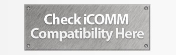 Check iCOMM Compatibility Here